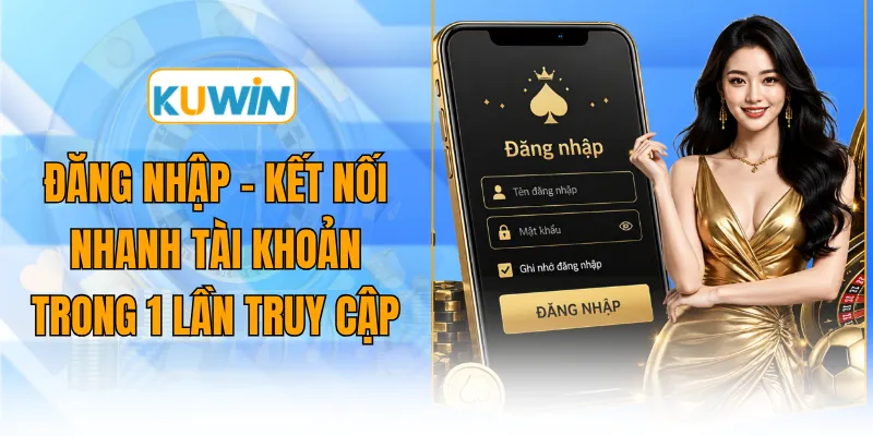 lien ket truy cap nen tang moi kuwin